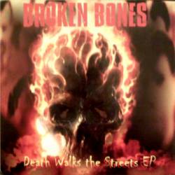 Broken Bones : Death Walks the Streets EP